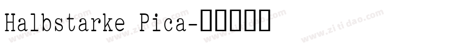 Halbstarke Pica字体转换